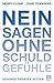 Nein sagen ohne Schuldgefühle: Gesunde Grenzen setzen by Henry Cloud, John Townsend