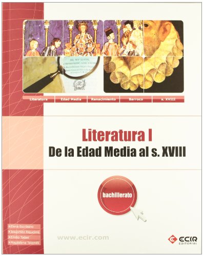 LITERATURA I: DE LA EDAD MEDIA AL SIGLO XVIII1º BACHILLERATO