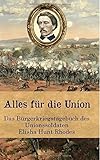 Alles fÃ¼r die Union: Das BÃ¼rgerkriegstagebuch des Unionssoldaten Elisha Hunt Rhodes by Elisha Hunt Rhodes (2016-01-02) by 