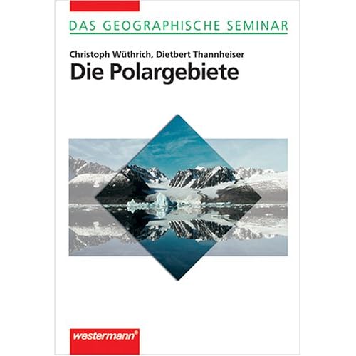 [PDF] Download Die Polargebiete: 1. Auflage 2002 (Das Geographische Seminar - Band 62) Kostenlos