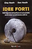 chip heath dan heath switch pdf  Idee forti. Dalle leggende metropolitane ai prodotti: perché alcuni concetti durano e altri no (Management)