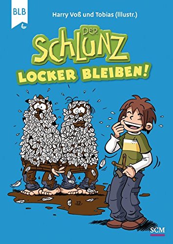 Der Schlunz - Locker bleiben! (Der Schlunz - Schlunz-Comic)
