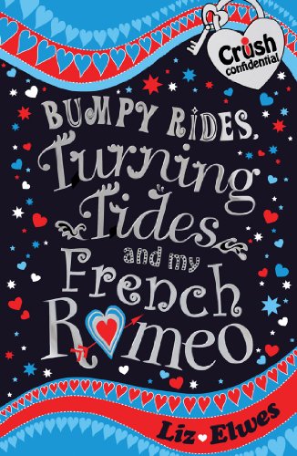 Download Bumpy Rides, Turning Tides and My French Romeo (Crush Confidential)