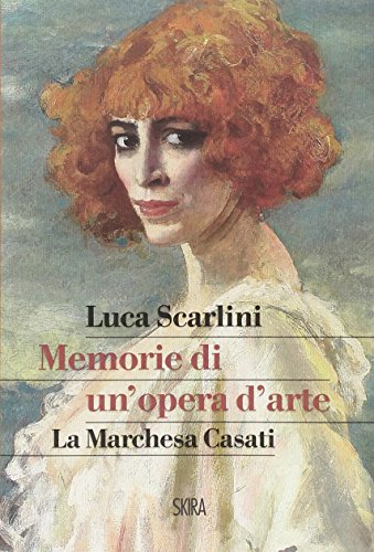 Memorie di un'opera d'arte. La marchesa Casati Memorie di un'opera d'arte. La marchesa Casati