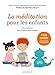 La méditation pour les ...