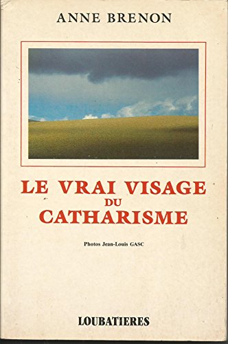 Download LE VRAI VISAGE DU CATHARISME.PHOTOS JEAN-LOUIS GASC. Download LE VRAI VISAGE DU CATHARISME.PHOTOS JEAN-LOUIS GASC.