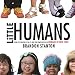 LITTLE HUMANS (Humans of New York) RS.326.00
