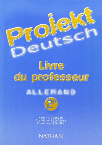 Preisvergleich Produktbild Allemand 2e Projekt Deutsch : Livre du professeur (Projeckt Deutsc)