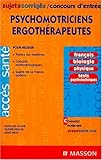 Psychomotriciens ergothérapeutes. : Sujets corrigés