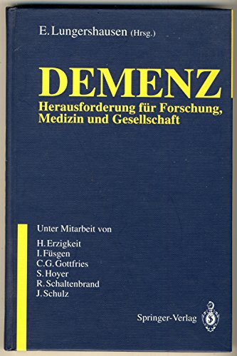 Demenz: Herausforderung für Forschung, Medizin und Gesellschaft