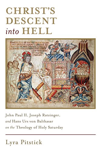 Book's Cover ofChrists Descent into Hell John Paul II Joseph Ratzinger and Hans Urs von Balthasar on the Theology of Holy Saturday English Edition