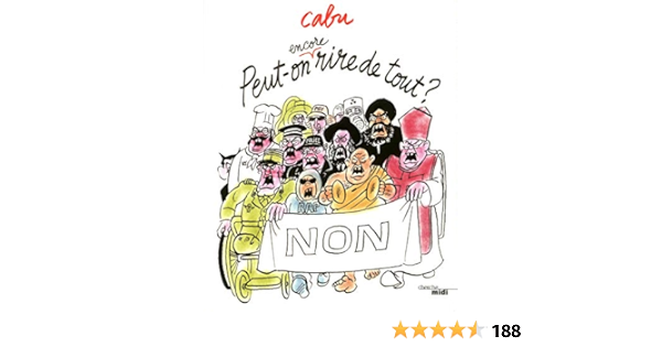 Amazon Fr Peut On Encore Rire De Tout Cabu Livres