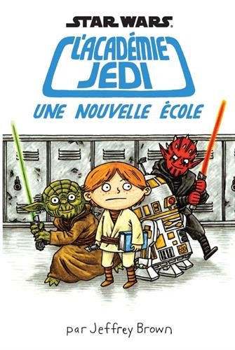 couverture de : L'acad&eacute;mie Jedi : Une nouvelle &eacute;cole