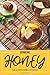 Produktbild Drinking Honey: The Ultimate Honey Cookbook - 30 Refreshing Recipes that Uses Honey as The Main Sweetener
