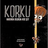 Korku Hakkında Bildiğim Her Şey