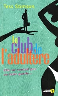 jaquette livre Le club de l'adultère : Elle ne voulait pas en faire partie !