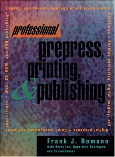 Professional Prepress, Printing, and Publishing by Frank Romano (1999-02-22)