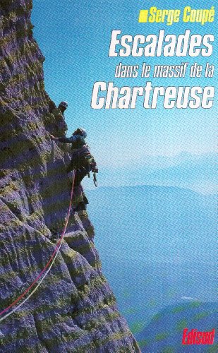 Télécharger Escalades dans le massif de la Chartreuse Livre PDF Gratuit