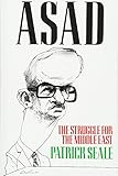 Asad: The Struggle for the Middle East by Seale