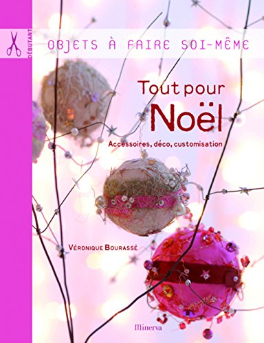 Tout pour Noël : décoration et accessoires de fête