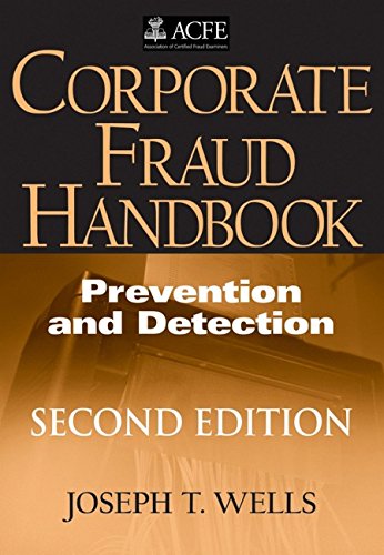 Corporate Fraud Handbook: Prevention and Detection