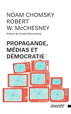 Ecosociété Propagande, médias et démocratie