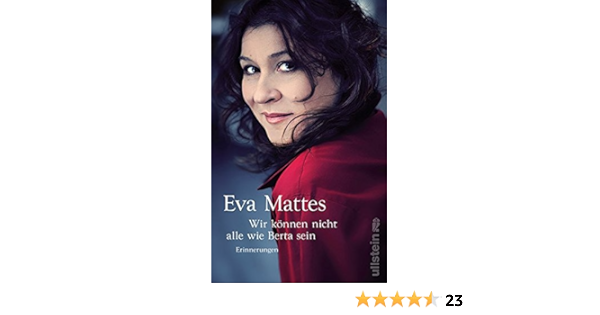 Wir Konnen Nicht Alle Wie Berta Sein Erinnerungen Amazon De Mattes Eva Bucher