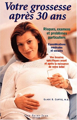 couverture de : Votre grossesse apr&egrave;s 30 ans