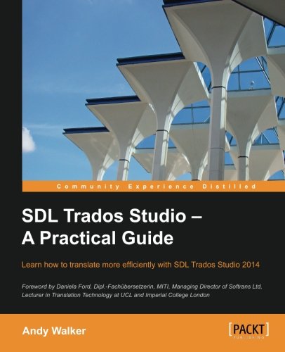 Download SDL Trados Studio – A Practical Guide Download SDL Trados Studio – A Practical Guide