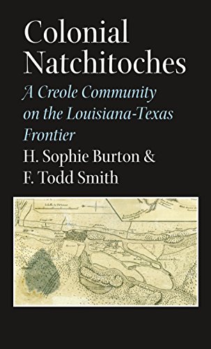 Colonial Natchitoches: A Creole Community on the Louisiana-Texas Frontier (Elma Dill Russell Spencer Series in the West and Southwest Book 29) (English Edition) livre