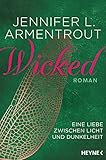 Wicked - Eine Liebe zwischen Licht und Dunkelheit: Roman (Wicked-Serie 1) by 