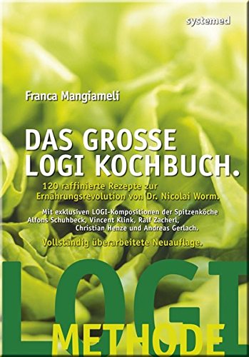 Download Das große LOGI Kochbuch. 120 raffinierte Rezepte zur Ernährungsrevolution von D. Nicolai Worm. Download Das große LOGI Kochbuch. 120 raffinierte Rezepte zur Ernährungsrevolution von D. Nicolai Worm.