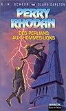 Perry Rhodan, tome 144 : Des Perlians aux hommes lions