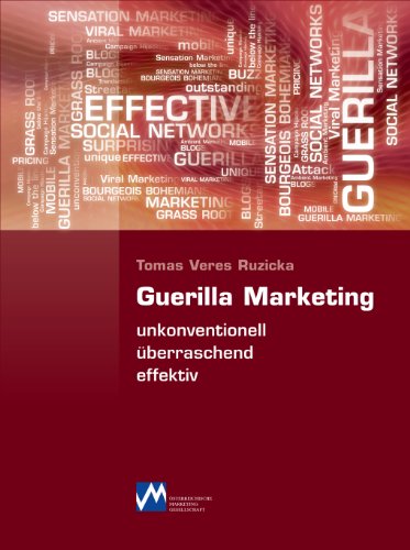 Guerilla Marketing - unkonventionell, überraschend, effektiv