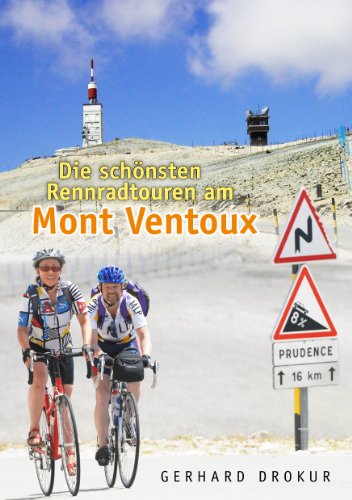 Download Die schönsten Rennradtouren am Mont Ventoux Download Die schönsten Rennradtouren am Mont Ventoux