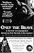 Produktbild Only The Brave Plakat Movie Poster (11 x 17 Inches - 28cm x 44cm) (1994)