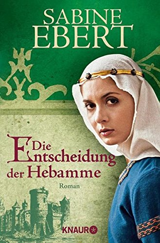 Download Die Entscheidung der Hebamme: Roman (Die Hebammen-Saga) Download Die Entscheidung der Hebamme: Roman (Die Hebammen-Saga)