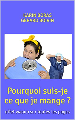 Download Pourquoi suis-je ce que je mange ?: effet waouh sur toutes les pages (equickreads)