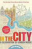 In the City: A Celebration of London Music (English Edition) by 