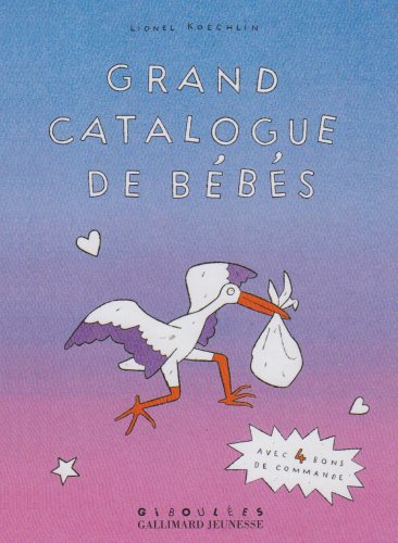 couverture de : Grand catalogue des b&eacute;b&eacute;s