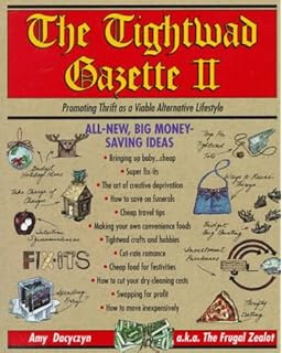 Complete Tightwad Gazette Promoting Thrift As A Viable Alternative Lifestyle Amazon Co Uk Dacyczyn Amy 9780375752254 Books