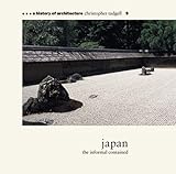 Japan: The Informal Contained (History of Architecture) by 