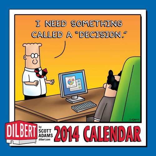 Dilbert 2014 Mini Wall Calendar: I Need Something Called a Decision. by Scott Adams (2013-06-25) libro