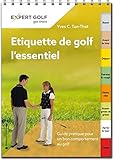 Image de Etiquette de golf, l'essentiel: Guide pratique pour un bon comportement au golf