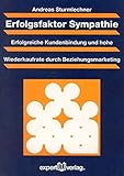 Erfolgsfaktor Sympathie: Erfolgreiche Kundenbindung und hohe Wiederkaufrate durch Beziehungsmarketing (Praxiswissen Wirtschaft) by
