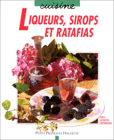 Download Liqueurs, sirops et ratafias Download Liqueurs, sirops et ratafias