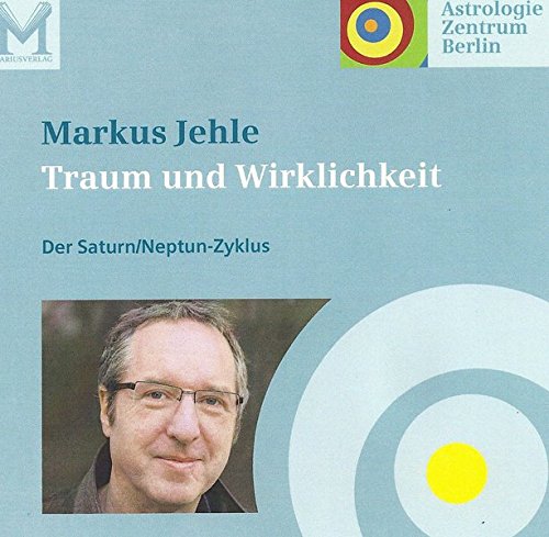 Preisvergleich Produktbild Traum und Wirklichkeit: Der Saturn / Neptun-Zyklus