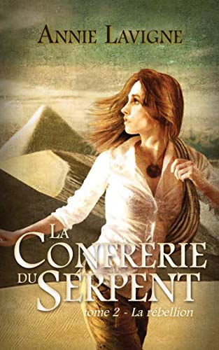 Télécharger La Confrérie du Serpent, tome 2: La rébellion Livre PDF Gratuit