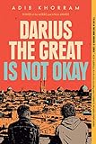 Darius the Great Is Not Okay by Adib Khorram