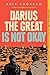 Darius the Great Is Not Okay by Adib Khorram